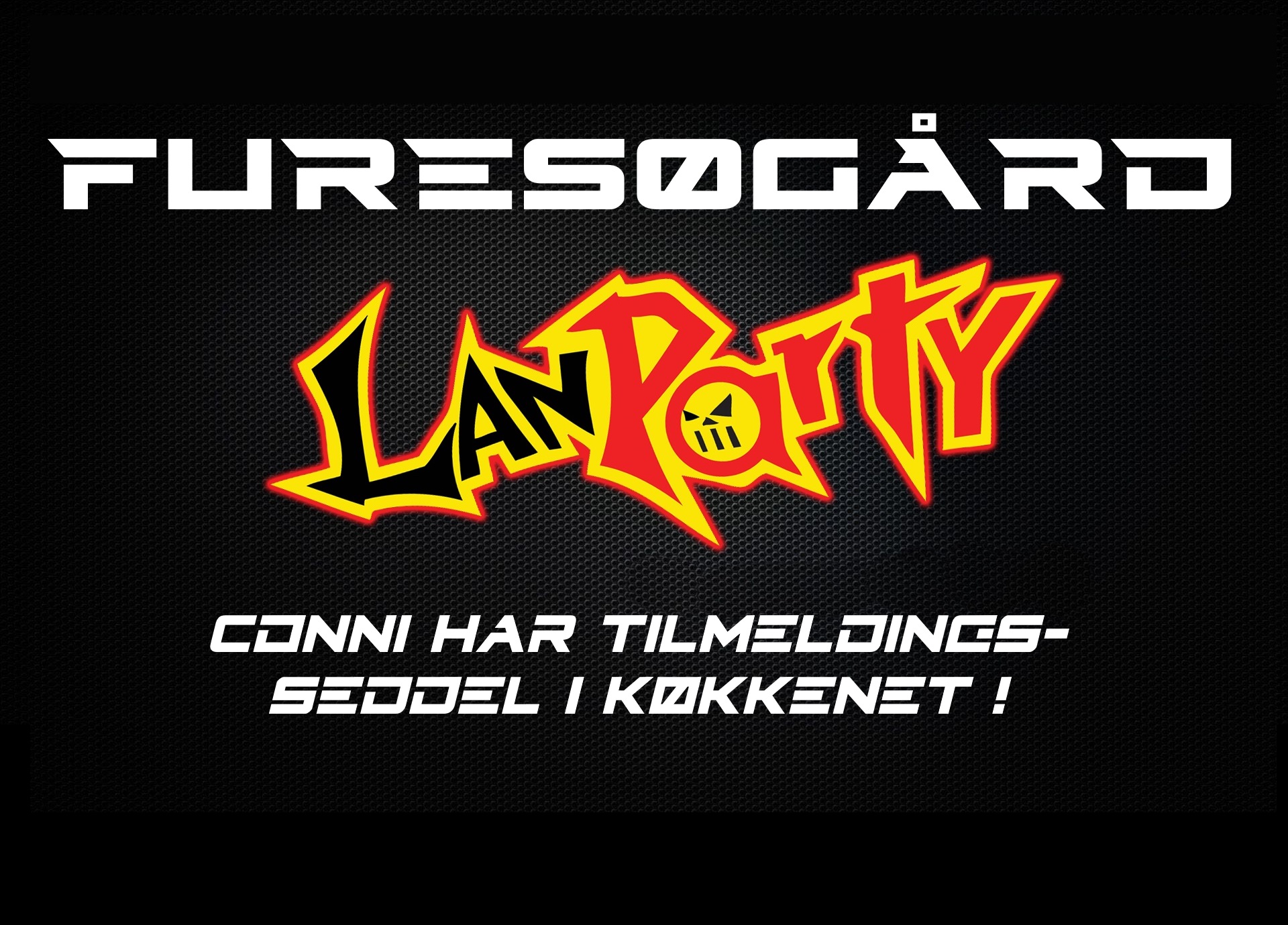 Reklame til LAN – så der snart lan igen!